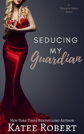 Seducing My Guardian (A Touch of Taboo, #4)