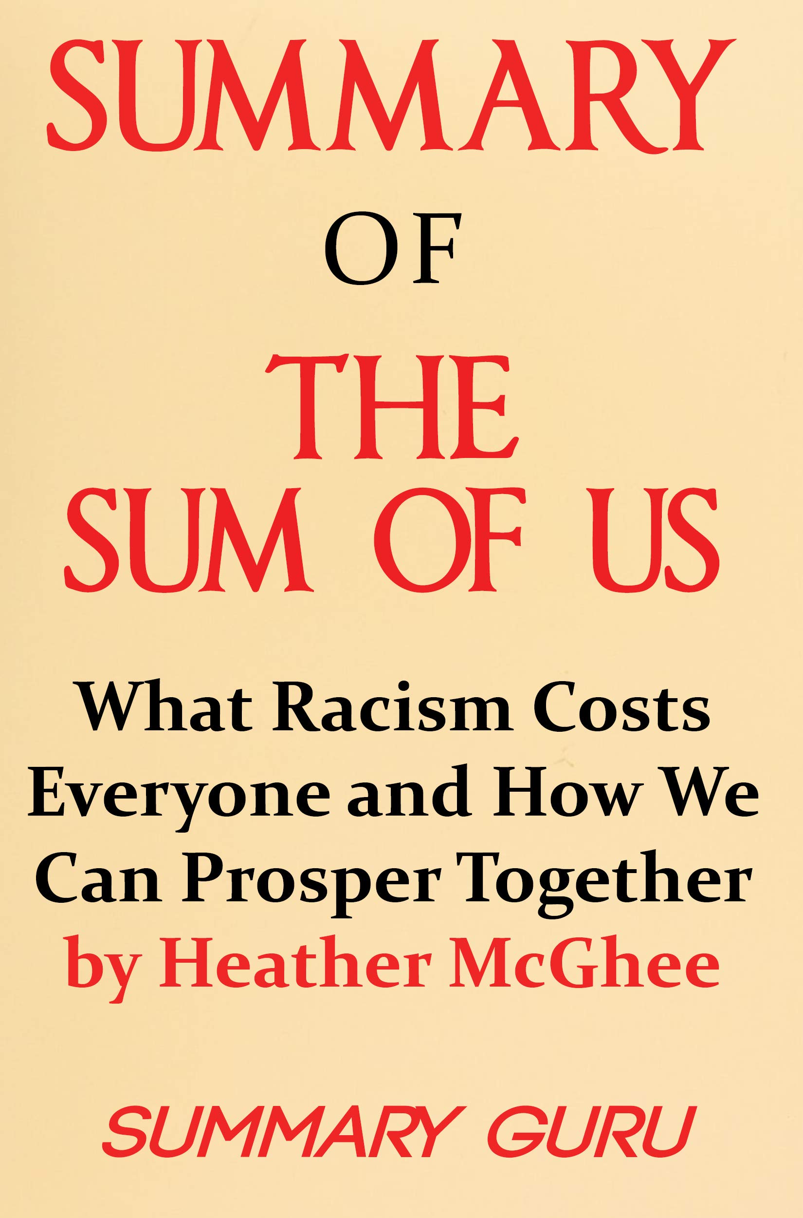 Cover of Summary of The Sum of Us: What Racism Costs Everyone and How We Can Prosper Together by Heather McGhee