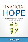 Financial Hope: Find Freedom in Your Finances Through God's Word Financial Hope: Find Freedom in Your Finances Through God's Word