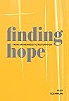 Finding Hope: From Brokenness to Restoration Finding Hope: From Brokenness to Restoration