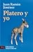 Platero Y Yo by Juan Ramón Jiménez Platero Y Yo by Juan Ramón Jiménez