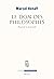 Le Don des philosophes. Repenser la réciprocité (ORDRE PHILOS) (French Edition)