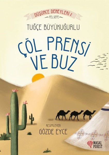 Çöl Prensi ve Buz - Düşünce Deneyleri 2 (Paperback)