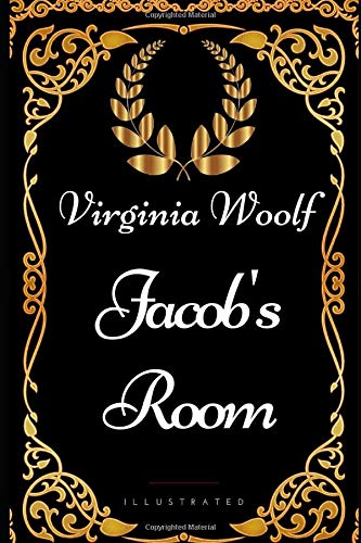 Jacob's Room: By Virginia Woolf - Illustrated