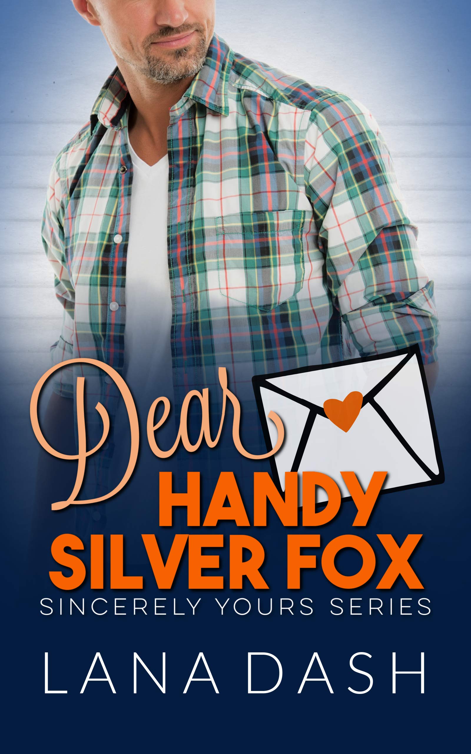 Dear Handy Silver Fox (Sincerely Yours, #6)