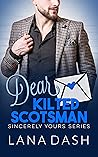 Dear Kilted Scotsman by Lana Dash