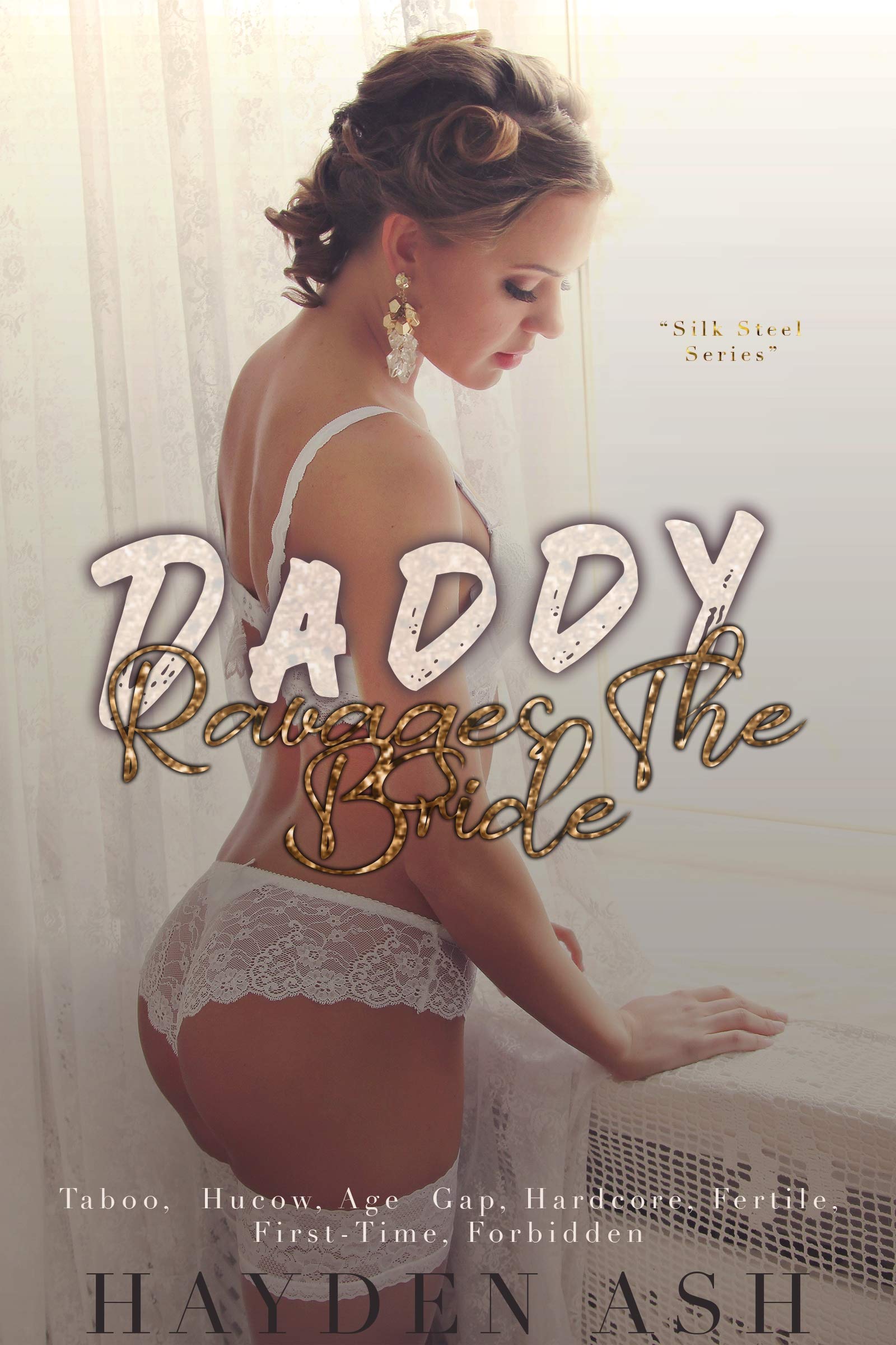 Daddy Ravishes the Bride (Silk Steel)