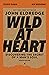 Wild at Heart Study Guide, Updated Edition: Discovering the Secret of a Man's Soul