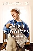 Amish Midwives: Three Stories