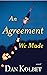 An Agreement We Made