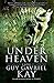 Under Heaven (Under Heaven,...