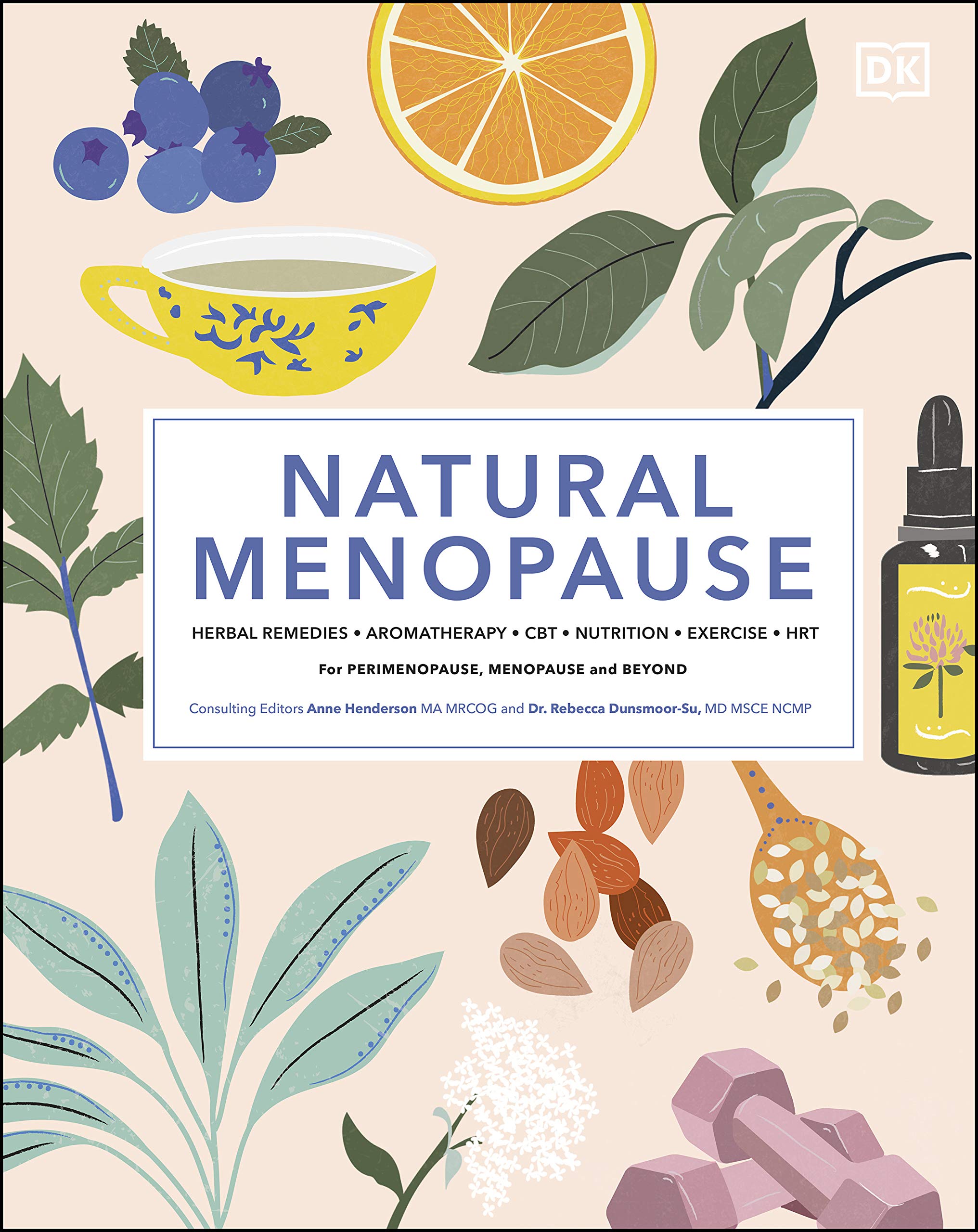 Natural Menopause: Herbal Remedies, Aromatherapy, CBT, Nutrition, Exercise, HRT...for Perimenopause (Kindle Edition)