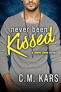 Never Been Kissed (Never Been, #1)