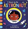 I Want to Be... an Astronaut by Becky Davies