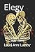 Elegy: Love songs to Death ...