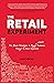 The Retail Experiment by Amy Roche