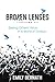 Broken Lenses: Volume 2: Seeing Others' Value in a World of Division