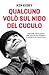 Qualcuno volò sul nido del cuculo