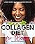 Collagen Diet: A Women's 3-...