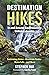 Destination Hikes In and Ar...