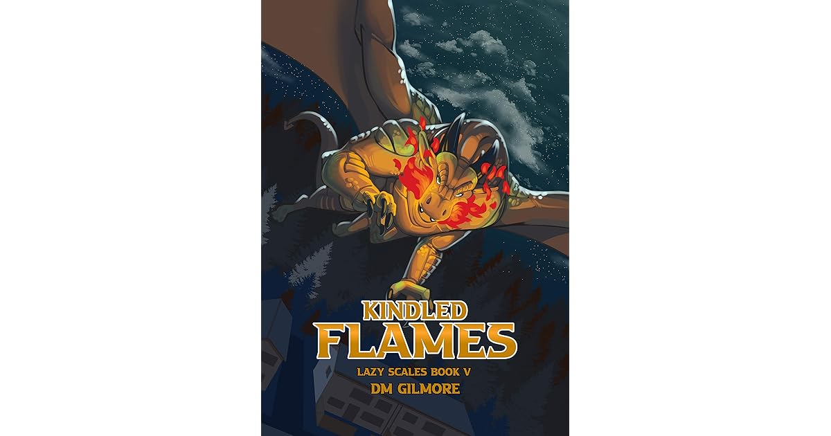 Kindled Flames (Lazy Scales 5) by D.M. Gilmore