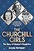 The Churchill Girls: The St...