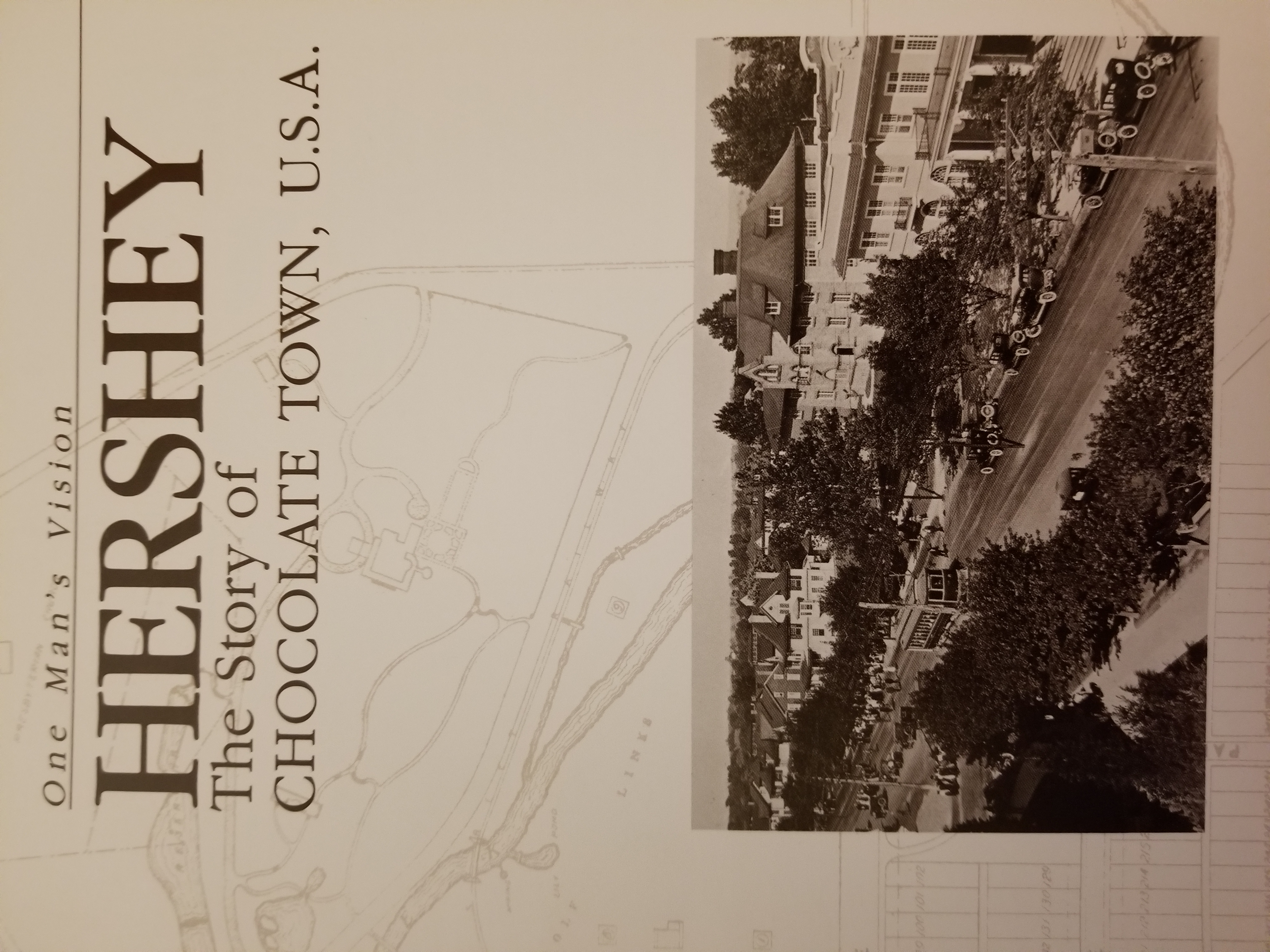 One Man's Vision Hershey The Story of Chocolate Town, USA (Paperback)