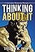 Thinking About It: Concludi...