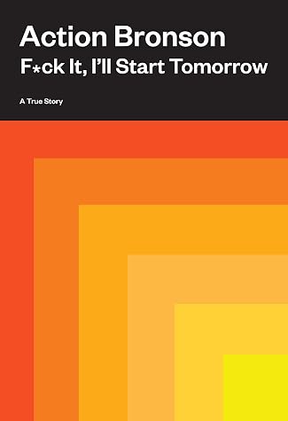 F*ck It, I'll Start Tomorrow — cover