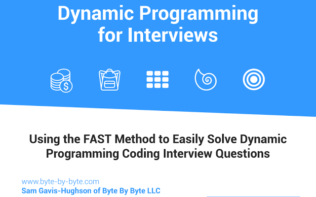 Dynamic Programming: Using the FAST Method to Easily Solve Dynamic Programming Coding Interview Questions