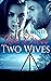 Reddress Two Wives (The Spi...