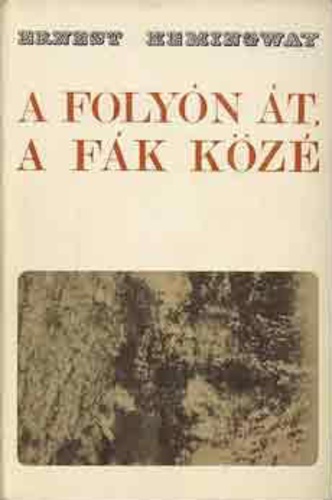 A ​folyón át a fák közé