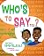 Who's to Say? (Bright Future Book Series)