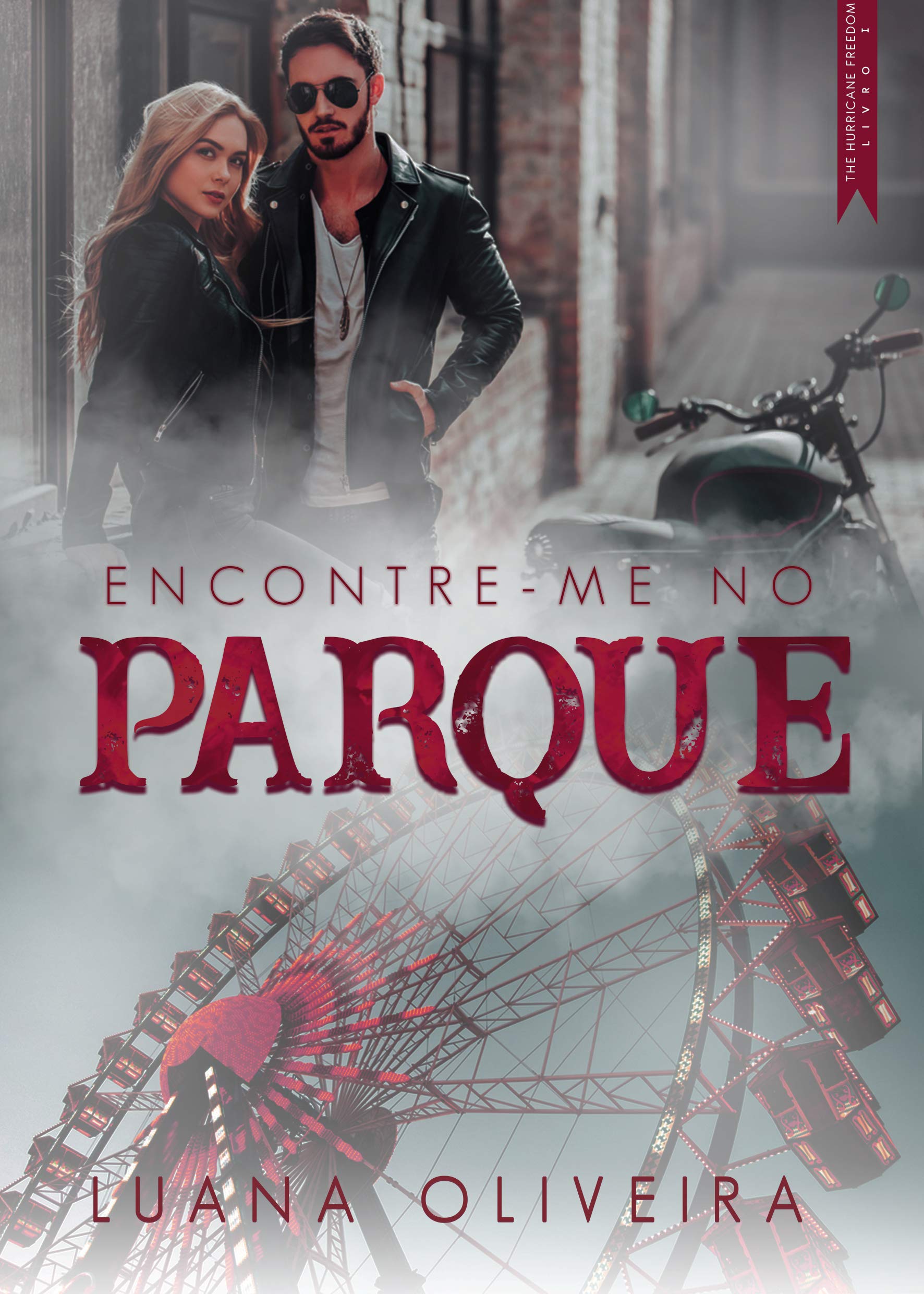 Encontre-me No Parque (#1 da Série The Hurricane Freedom) (Portuguese Edition)
