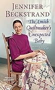 The Amish Quiltmaker's Unexpected Baby (The Amish Quiltmaker, #1)