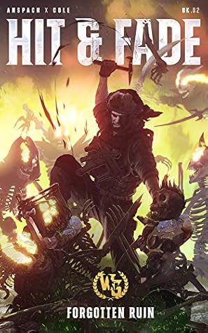 Hit & Fade (Forgotten Ruin #2)