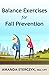 Balance Exercises for Fall Prevention by Amanda Sterczyk