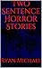 Two Sentence Horror Stories