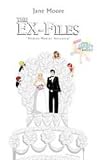The Ex-Files - Mantan-Mantan Tersayang