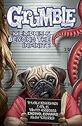 Grumble Vol. 3: Memphis and Beyond the Infinite