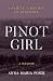 Pinot Girl: A Family. A Region. An Industry.