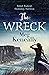 The Wreck: Rebel. Radical. Stowaway. Survivor.