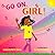Go On, Girl! by Candace Petty Smith