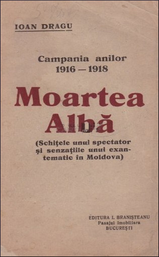 Campania anilor 1916-1918: 2.Moartea Albă