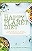 Happy Planet Diet; Plant-ba...