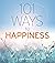 101 Ways to Happiness