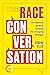 The Race Conversation: An e...
