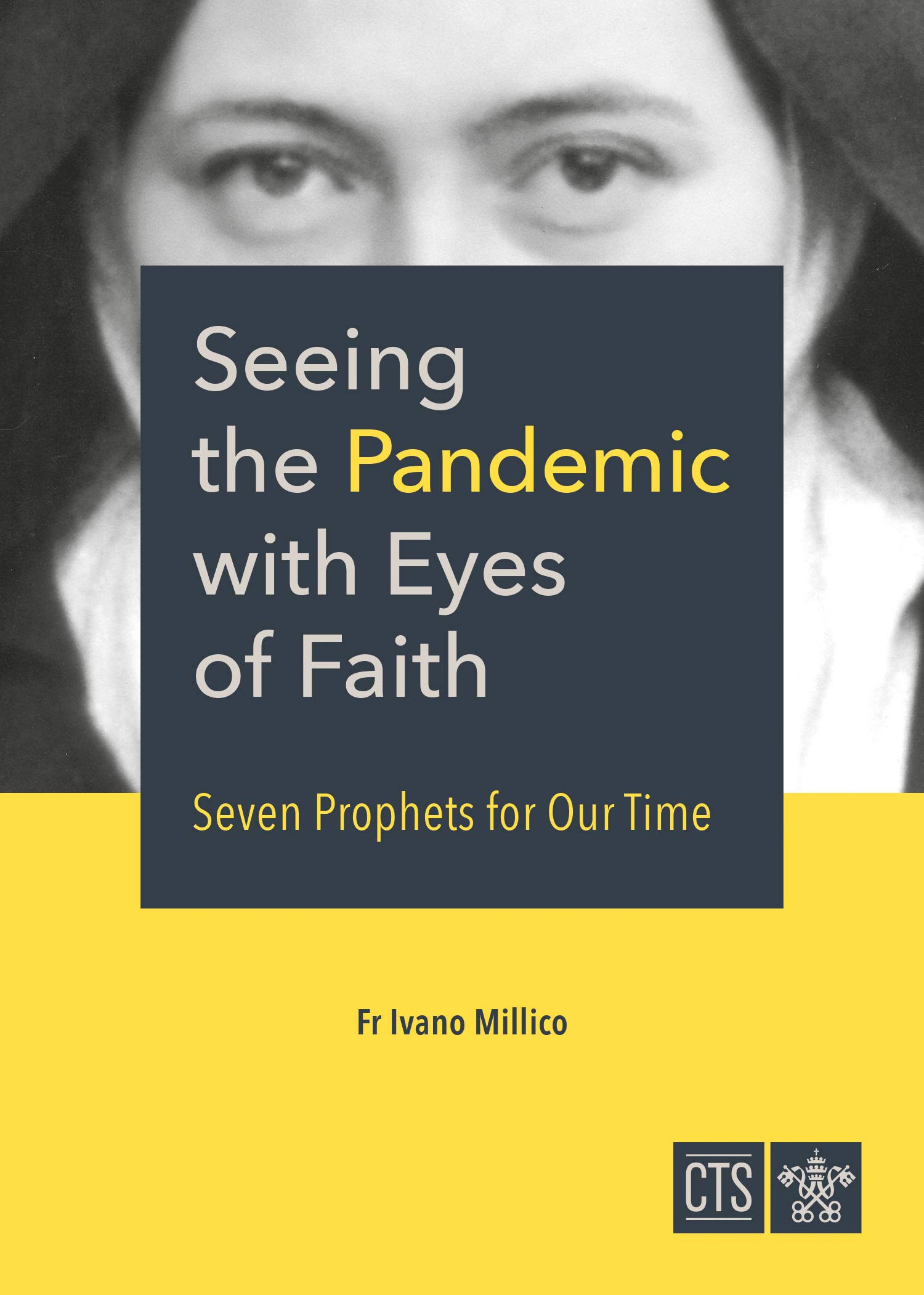 Seeing the Pandemic with Eyes of Faith: Seven Prophets for Our Time (Kindle Edition)