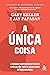 A única coisa: A verdade surpreendentemente simples por trás de resultados extraordinários (Portuguese Edition)