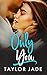 Only You (Loving You Series...